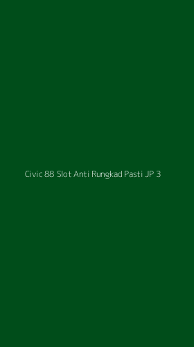 Tampilan Antarmuka Aplikasi Civic 88 Slot Anti Rungkad Pasti Jp - 3