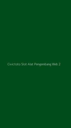 Tampilan Antarmuka Aplikasi Civictoto Slot Alat Pengembang Web - 2