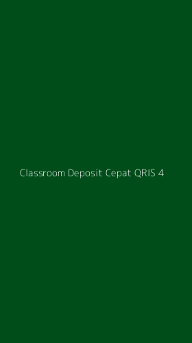 Tampilan Antarmuka Aplikasi Classroom Deposit Cepat Qris - 4