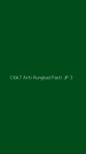 Tampilan Antarmuka Aplikasi Clbk7 Anti Rungkad Pasti Jp - 3