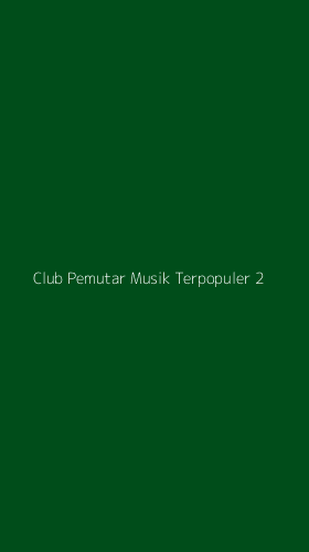 Tampilan Antarmuka Aplikasi Club Pemutar Musik Terpopuler - 2