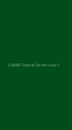 Tampilan Antarmuka Aplikasi Club88 Tutorial Server Linux - 1