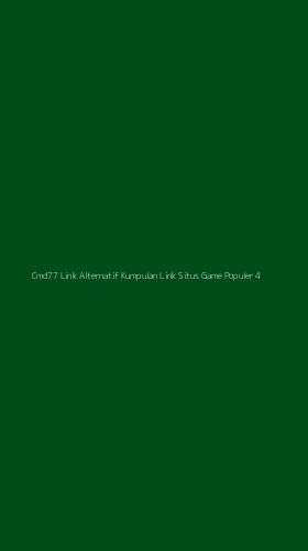 Tampilan Antarmuka Aplikasi Cmd77 Link Alternatif Kumpulan Link Situs Game Populer - 4