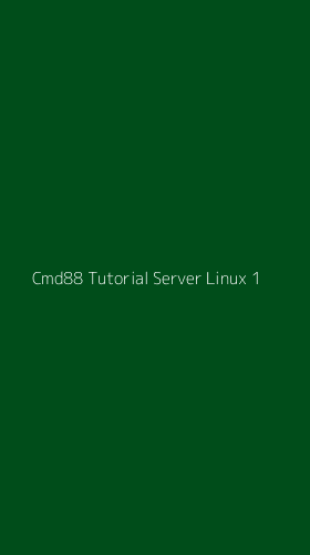 Tampilan Antarmuka Aplikasi Cmd88 Tutorial Server Linux - 1
