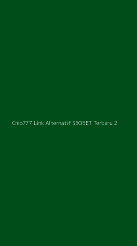 Tampilan Antarmuka Aplikasi Cmo777 Link Alternatif Sbobet Terbaru - 2