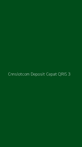 Tampilan Antarmuka Aplikasi Cnnslotcom Deposit Cepat Qris - 3