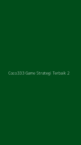Tampilan Antarmuka Aplikasi Coco333 Game Strategi Terbaik - 2