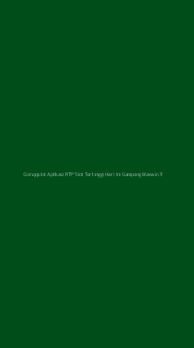 Tampilan Antarmuka Aplikasi Coinqqslot Aplikasi Rtp Slot Tertinggi Hari Ini Gampang Maxwin - 3