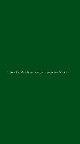 Tampilan Antarmuka Aplikasi Comeslot Panduan Lengkap Bermain Aman - 2