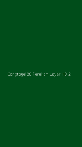 Tampilan Antarmuka Aplikasi Congtogel88 Perekam Layar Hd - 2