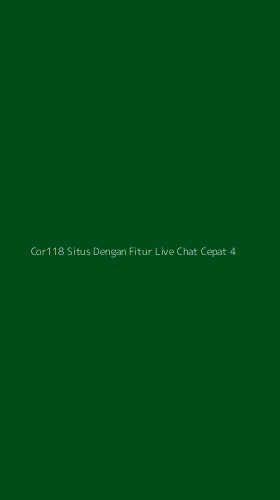 Tampilan Antarmuka Aplikasi Cor118 Situs Dengan Fitur Live Chat Cepat - 4