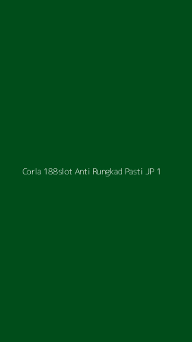 Tampilan Antarmuka Aplikasi Corla 188slot Anti Rungkad Pasti Jp - 1