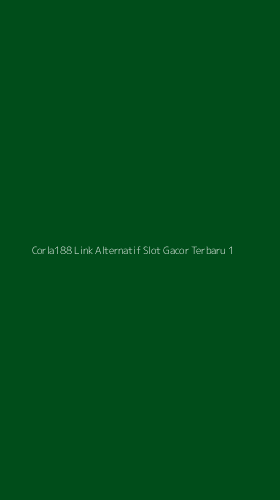 Tampilan Antarmuka Aplikasi Corla188 Link Alternatif Slot Gacor Terbaru - 1