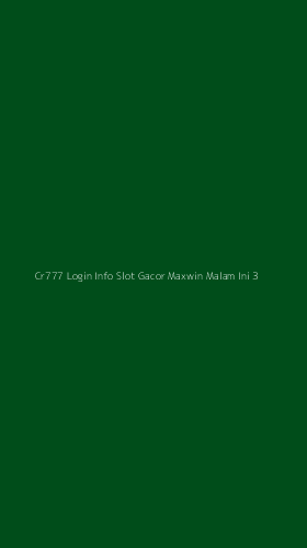 Tampilan Antarmuka Aplikasi Cr777 Login Info Slot Gacor Maxwin Malam Ini - 3