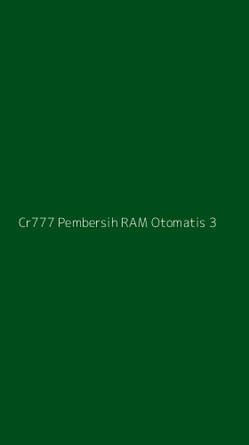 Tampilan Antarmuka Aplikasi Cr777 Pembersih Ram Otomatis - 3