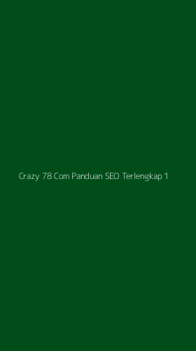 Tampilan Antarmuka Aplikasi Crazy 78 Com Panduan Seo Terlengkap - 1