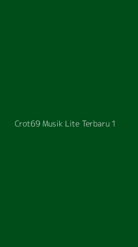 Tampilan Antarmuka Aplikasi Crot69 Musik Lite Terbaru - 1