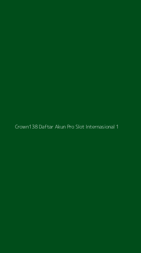 Tampilan Antarmuka Aplikasi Crown138 Daftar Akun Pro Slot Internasional - 1