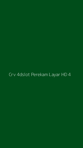 Tampilan Antarmuka Aplikasi Crv 4dslot Perekam Layar Hd - 4