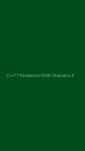 Tampilan Antarmuka Aplikasi Crv77 Pembersih Ram Otomatis - 4
