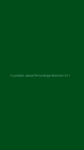 Tampilan Antarmuka Aplikasi Crystalbet Jadwal Pertandingan Bola Hari Ini - 1