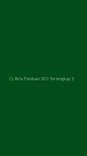 Tampilan Antarmuka Aplikasi Cs Bola Panduan Seo Terlengkap - 3