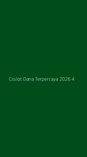 Tampilan Antarmuka Aplikasi Csslot Dana Terpercaya 2026 - 4