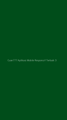 Tampilan Antarmuka Aplikasi Cuan777 Aplikasi Mobile Responsif Terbaik - 3