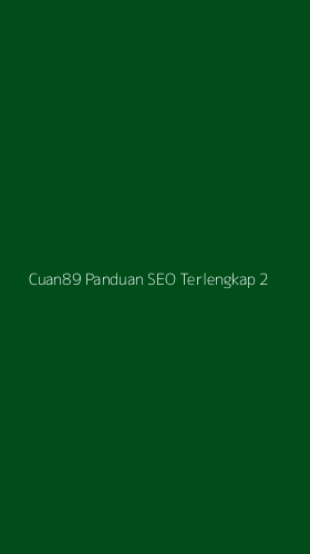 Tampilan Antarmuka Aplikasi Cuan89 Panduan Seo Terlengkap - 2