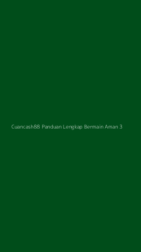 Tampilan Antarmuka Aplikasi Cuancash88 Panduan Lengkap Bermain Aman - 3