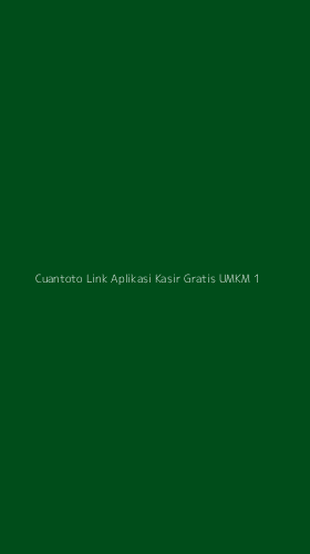 Tampilan Antarmuka Aplikasi Cuantoto Link Aplikasi Kasir Gratis Umkm - 1