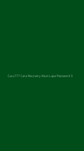 Tampilan Antarmuka Aplikasi Cucu777 Cara Recovery Akun Lupa Password - 3