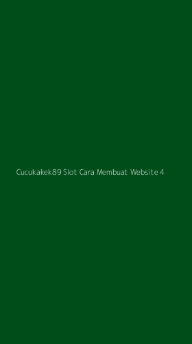 Tampilan Antarmuka Aplikasi Cucukakek89 Slot Cara Membuat Website - 4