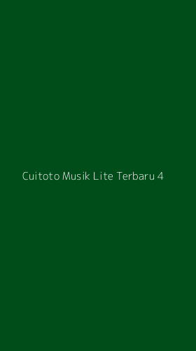Tampilan Antarmuka Aplikasi Cuitoto Musik Lite Terbaru - 4