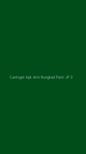 Tampilan Antarmuka Aplikasi Cuntogel Apk Anti Rungkad Pasti Jp - 3