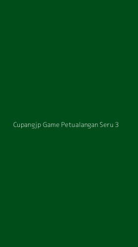 Tampilan Antarmuka Aplikasi Cupangjp Game Petualangan Seru - 3