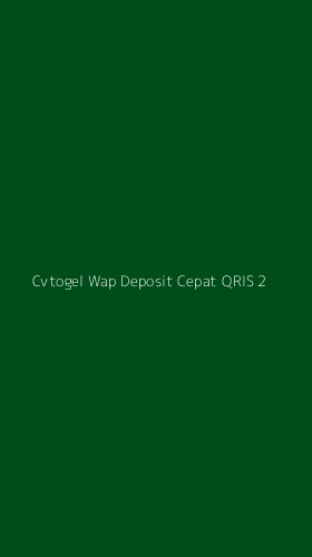 Tampilan Antarmuka Aplikasi Cvtogel Wap Deposit Cepat Qris - 2