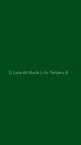 Tampilan Antarmuka Aplikasi D Luna 4d Musik Lite Terbaru - 4