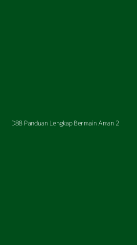 Tampilan Antarmuka Aplikasi D88 Panduan Lengkap Bermain Aman - 2