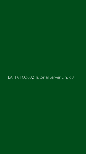 Tampilan Antarmuka Aplikasi Daftar Qq882 Tutorial Server Linux - 3