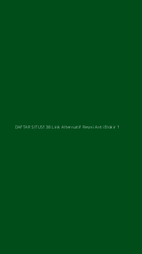 Tampilan Antarmuka Aplikasi Daftar Situs138 Link Alternatif Resmi Anti Blokir - 1