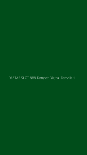 Tampilan Antarmuka Aplikasi Daftar Slot 888 Dompet Digital Terbaik - 1