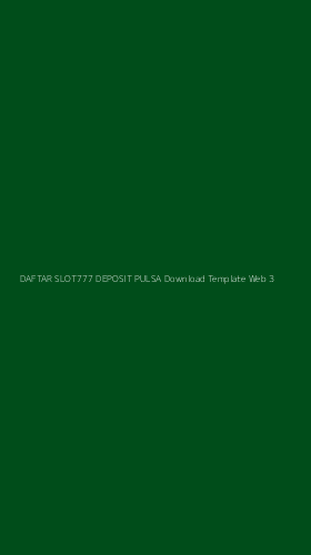 Tampilan Antarmuka Aplikasi Daftar Slot777 Deposit Pulsa Download Template Web - 3