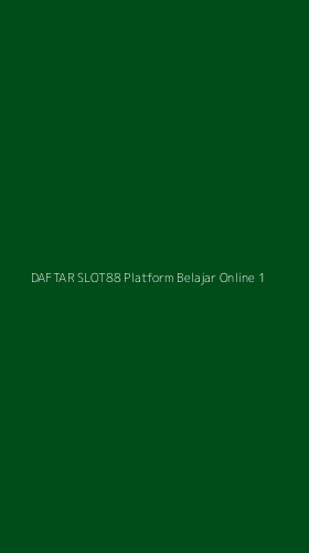 Tampilan Antarmuka Aplikasi Daftar Slot88 Platform Belajar Online - 1