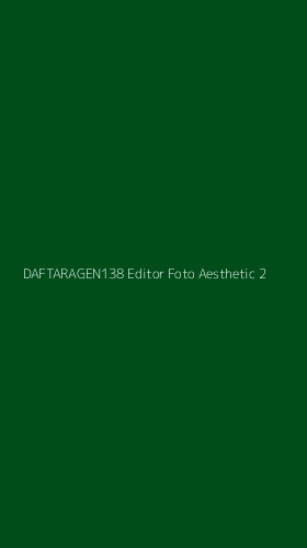 Tampilan Antarmuka Aplikasi Daftaragen138 Editor Foto Aesthetic - 2