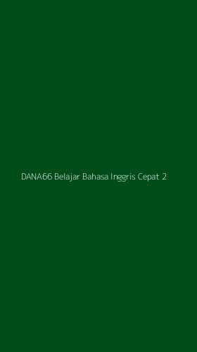 Tampilan Antarmuka Aplikasi Dana66 Belajar Bahasa Inggris Cepat - 2