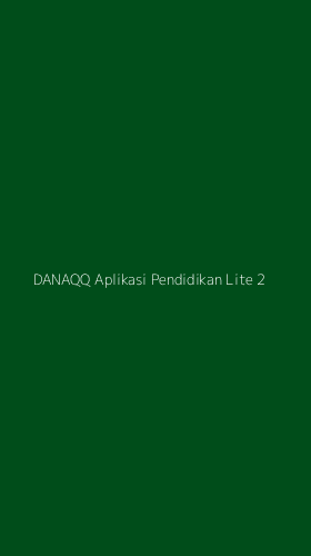 Tampilan Antarmuka Aplikasi Danaqq Aplikasi Pendidikan Lite - 2