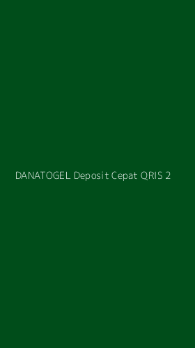 Tampilan Antarmuka Aplikasi Danatogel Deposit Cepat Qris - 2