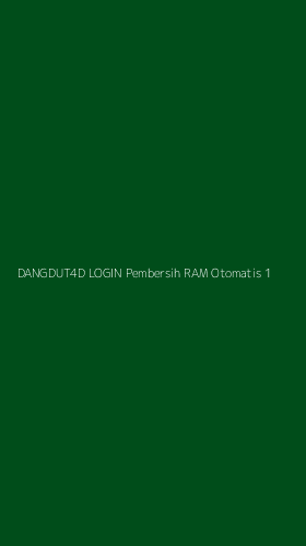 Tampilan Antarmuka Aplikasi Dangdut4d Login Pembersih Ram Otomatis - 1