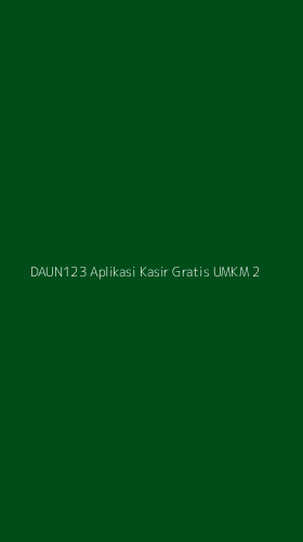 Tampilan Antarmuka Aplikasi Daun123 Aplikasi Kasir Gratis Umkm - 2
